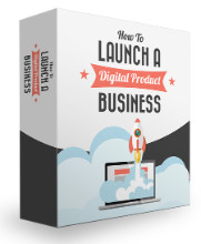 How To Launch A Digital Product Business